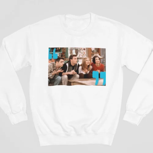 Tv Friends Sweatshirt #12 Joey, Chandler, Rachel and Monica