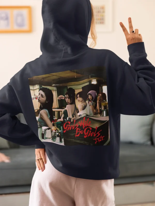 Itzy Girls will be Girls Hoodie #2