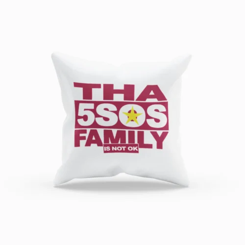 5SOS “”Tha 5sos Family is not ok” Pillowcase