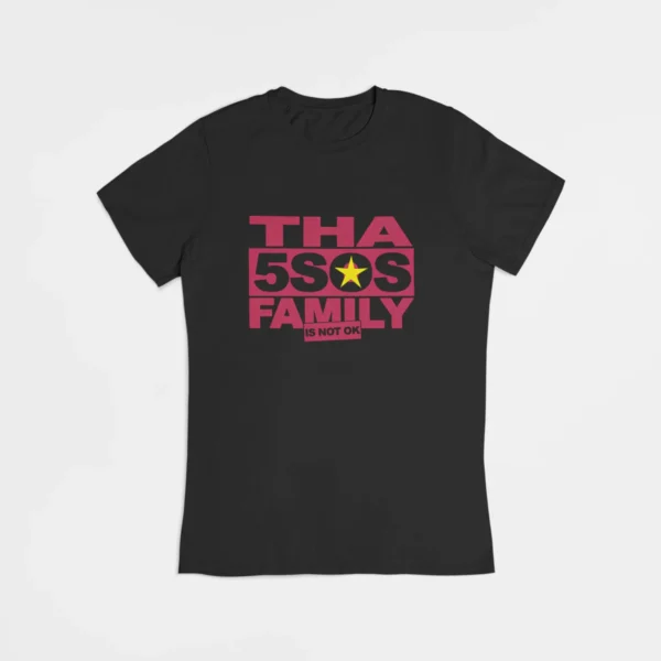 5SOS "Tha 5sos Family is not ok" T-Shirt - Image 3