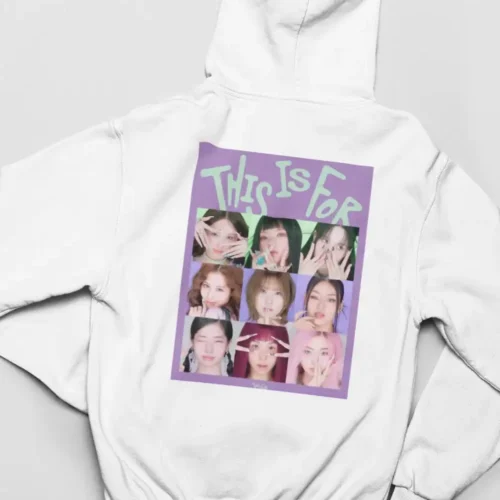 Twice This is for Hoodie #7