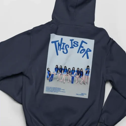 Twice This is for Hoodie #6