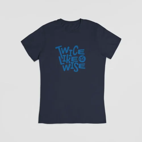 Twice This is for T-Shirt #8